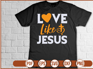 Love Like Jesus t shirt Design preview picture