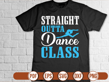 straight outta dance class t shirt Design preview picture
