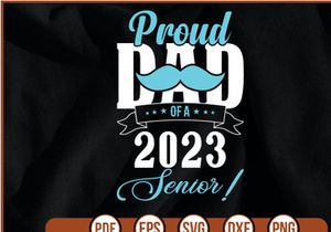 proud dad of a 2023 senior! t shirt Design