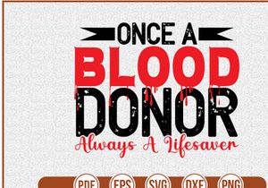Once A Blood Donor Always A Lifesaver