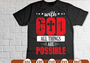 With God All Things Are Possible t shirt Design
