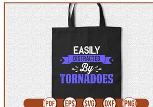 easily distracted by tornadoes