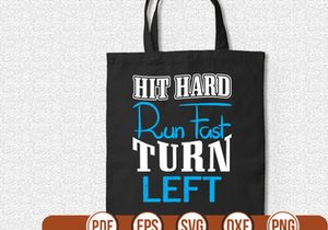 hit hard run fast turn left t shirt Design
