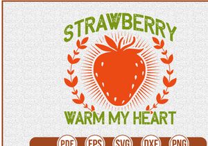 Strawberries Warm My Heart