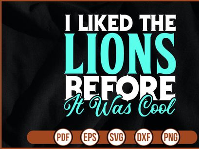 I Liked The Lions Before It Was Cool
