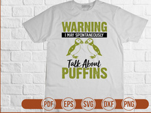 Warning I May Spontaneously Talk About Puffins