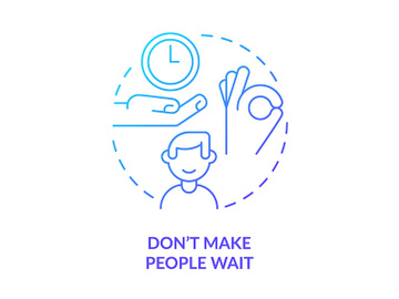 Do not make people wait blue gradient concept icon preview picture