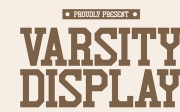 Varsity Display - Bold Slab Serif