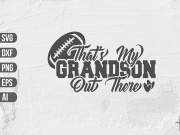 That's My Grandson Out There SVG
