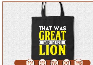 That was great and im not Lion