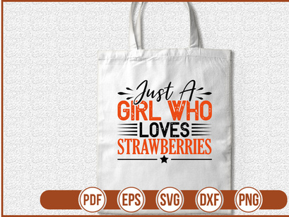 Just A Girl Who Loves Strawberries