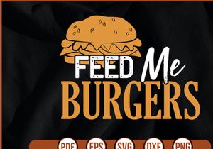 Feed Me Burgers