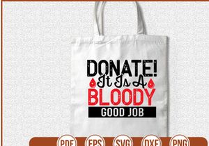 Donate It Is A Bloody Good Job