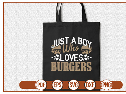 Just A Boy Who Loves Burgers