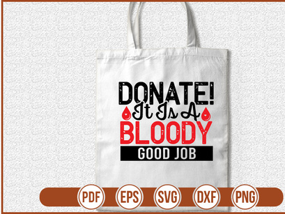 Donate It Is A Bloody Good Job