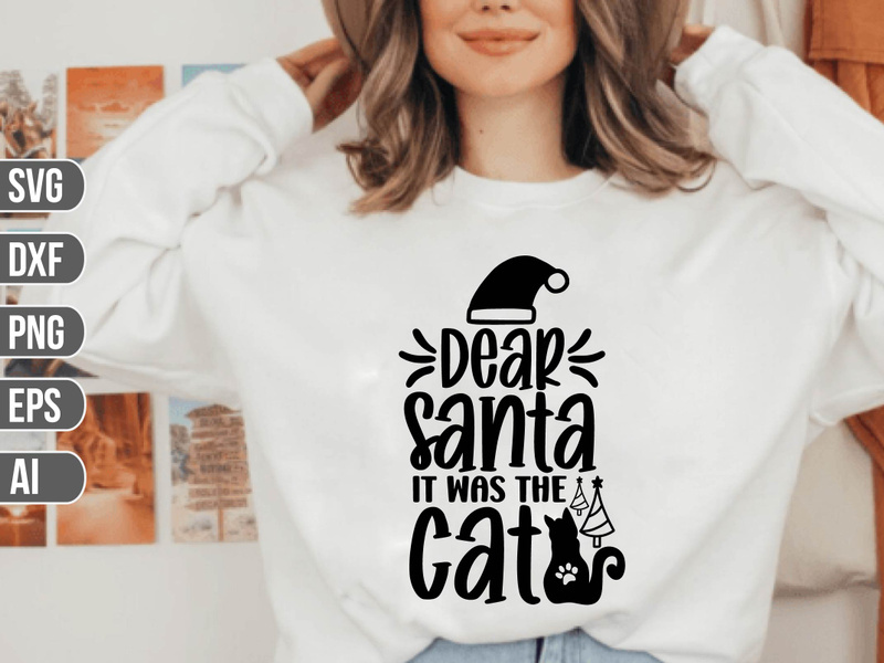 Dear santa it was the cat svg