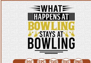 What Happens At Bowling Stays At Bowling