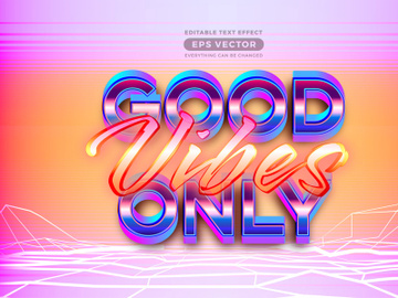 Good Vibes Only editable text effect retro style with vibrant theme concept for trendy flyer, poster and banner template promotion preview picture