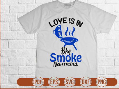 Love Is In Air No Wait Thats Bbq Smoke Nevermind