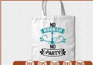 No Hookah No Party
