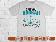 Can You Hookah Sister Up