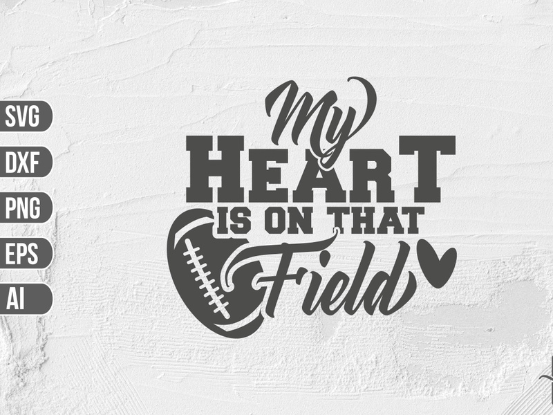 My Heart is on that Field SVG