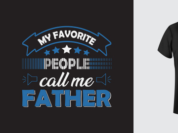 My favorite people call me father. Father vector t-shirt design for father lover. preview picture