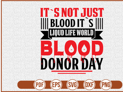 Its Not Just Blood Its Liqud Life World Blood Donor Day