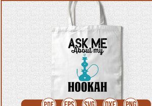 Ask Me About My Hookah