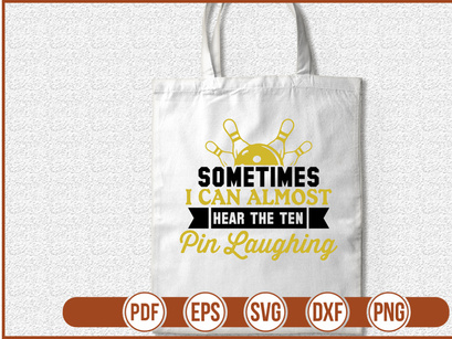 Sometimes I Can Almost Hear The Ten Pin Laughing