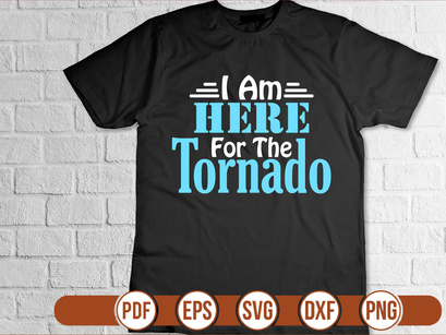 I Am Here For The Tornado
