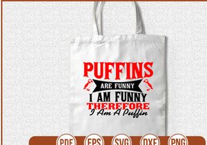 Puffins Are Funny I Am Funny Therefore I Am A Puffin