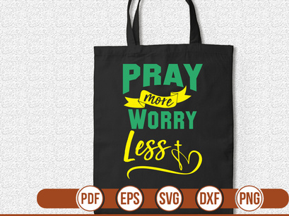 Pray More Worry Less t shirt Design