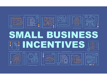 Small business incentives word concepts blue banner preview picture