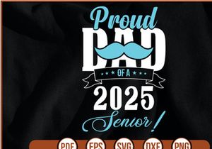 proud dad of a 2025 senior! t shirt Design