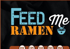 Feed Me Ramen