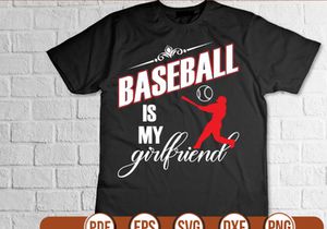 baseball is my girlfriend