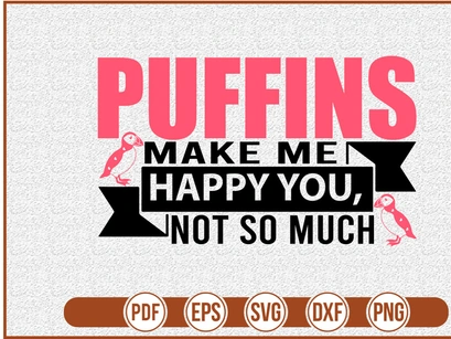 Puffins Make Me Happy you not so much