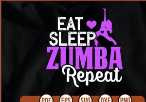 Eat Sleep Zumba Repeat