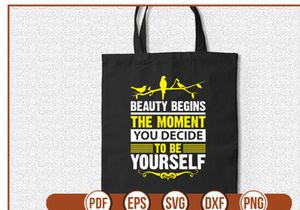 beauty begins the moment you decide to be yourself