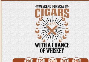 Weekend Forecast Cigars With A Chance Of Whiskey-