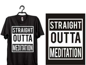 straight outta meditation typography t shirt design preview picture