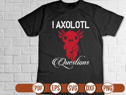I Axolotl Questions