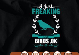 i just freaking love birds ok