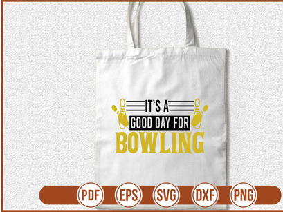 Its A Good Day For Bowling