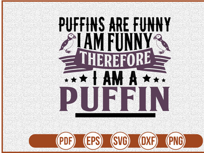 puffins are funny i am funny therefore i am a puffin-