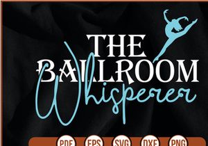 The Ballroom Whisperer t shirt Design