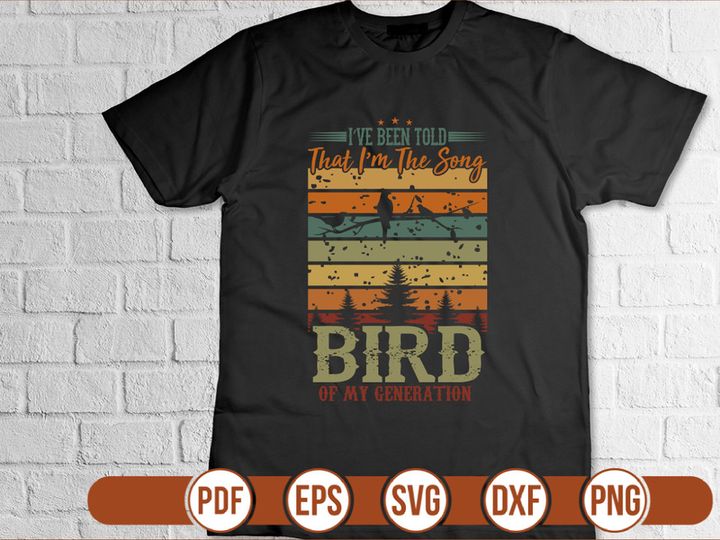 ive been told that im the song bird of my generation