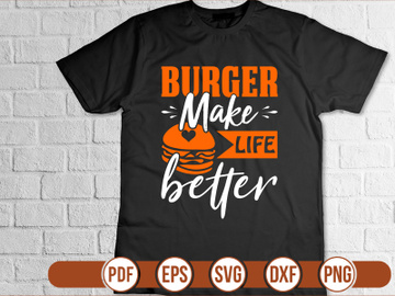 Burger Make Life Better preview picture