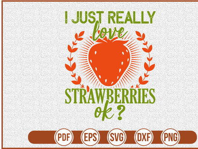 i just really love strawberries ok